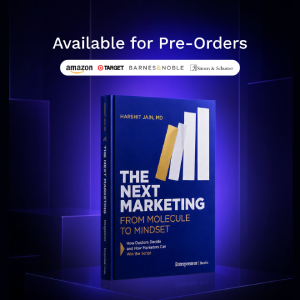 The Next Marketing: From Molecule to Mindset — Available for Pre-Orders